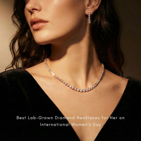 Best Lab-Grown Diamond Necklaces For Her On International Women’s Day