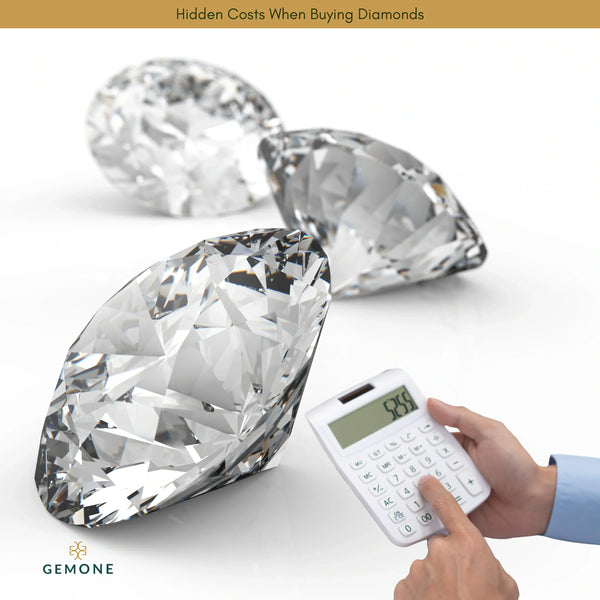 Hidden Costs When Buying Diamonds: What To Watch Out For