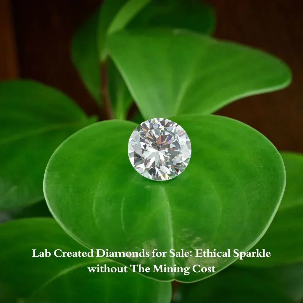 Lab Created Diamonds for Sale: Ethical Sparkle Without the Mining Cost