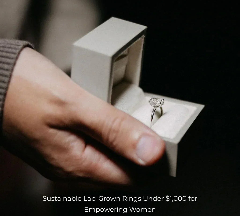 Sustainable Lab Created Diamond Rings Under $1,000 For Empowering Women