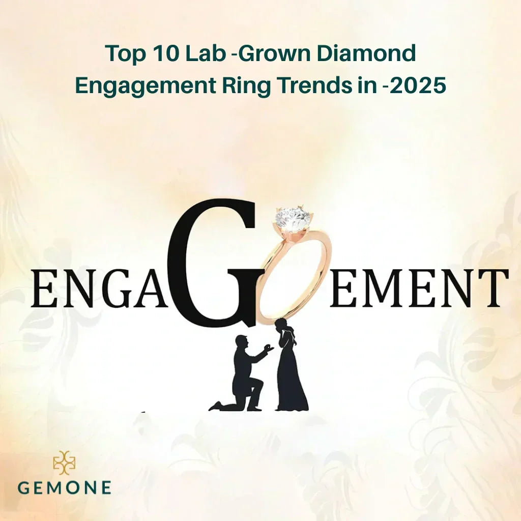 Top 10 Lab -Grown Diamond Engagement Ring Trends 