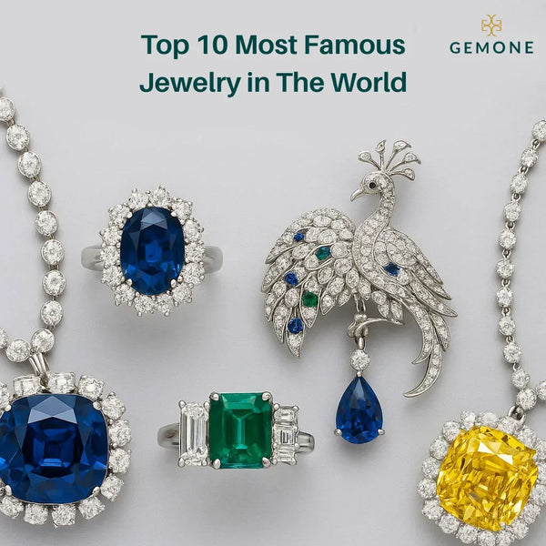 Top 10 Most Famous Jewelry in The World